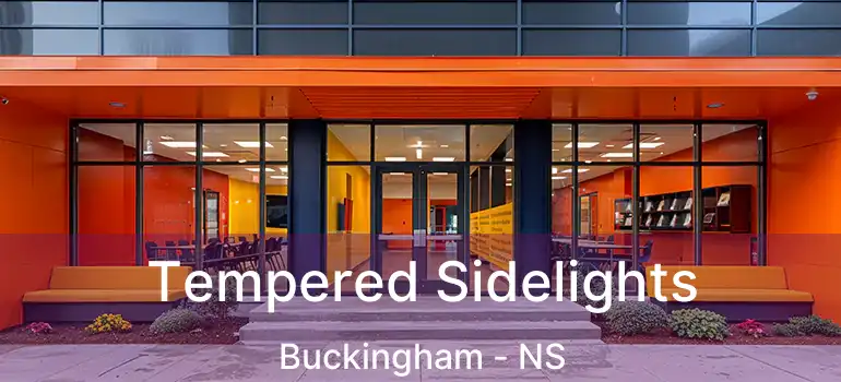  Tempered Sidelights Buckingham - NS