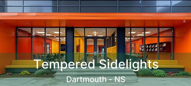  Tempered Sidelights Dartmouth - NS