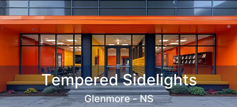  Tempered Sidelights Glenmore - NS