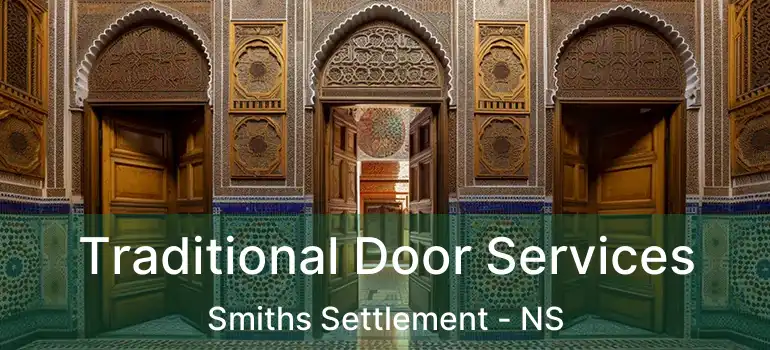  Traditional Door Services Smiths Settlement - NS