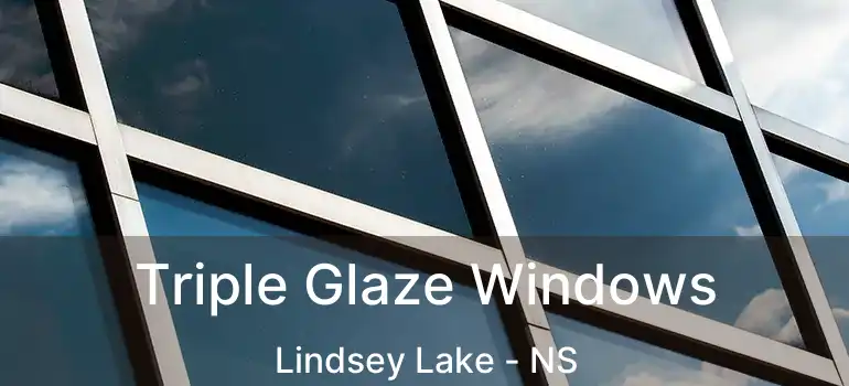  Triple Glaze Windows Lindsey Lake - NS