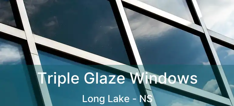  Triple Glaze Windows Long Lake - NS