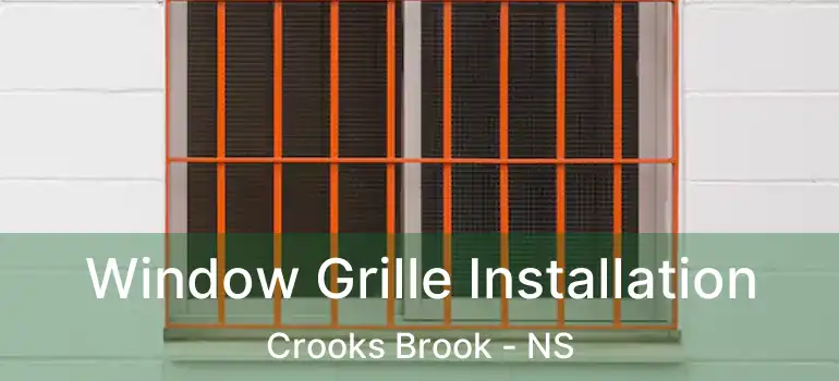  Window Grille Installation Crooks Brook - NS