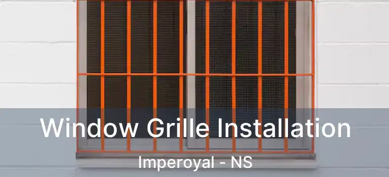  Window Grille Installation Imperoyal - NS