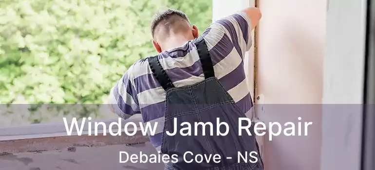  Window Jamb Repair Debaies Cove - NS