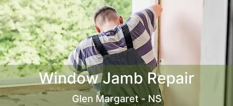  Window Jamb Repair Glen Margaret - NS