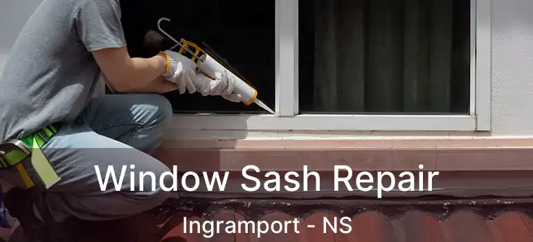  Window Sash Repair Ingramport - NS