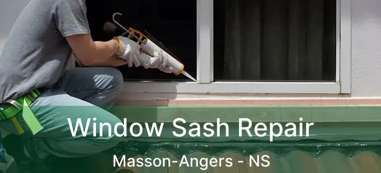  Window Sash Repair Masson-Angers - NS