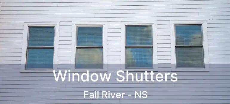  Window Shutters Fall River - NS