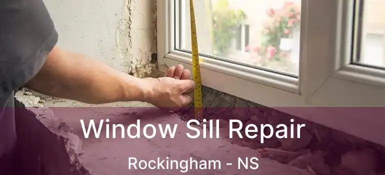  Window Sill Repair Rockingham - NS