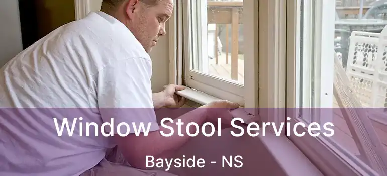  Window Stool Services Bayside - NS