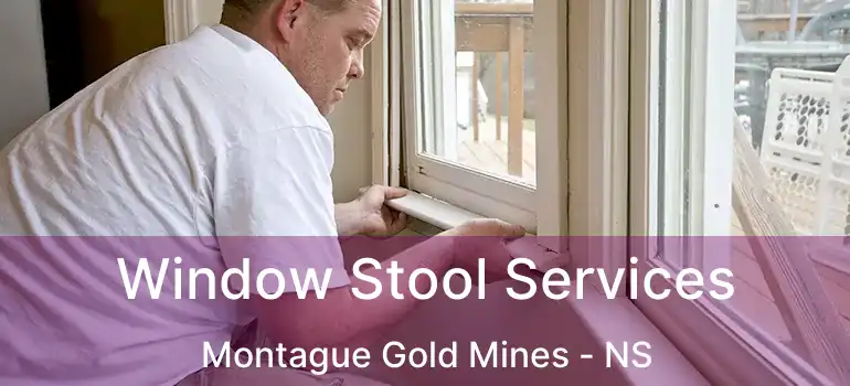 Window Stool Services Montague Gold Mines - NS