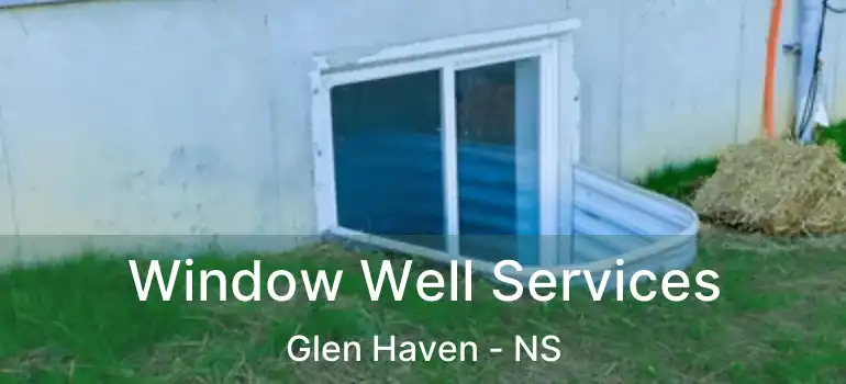  Window Well Services Glen Haven - NS