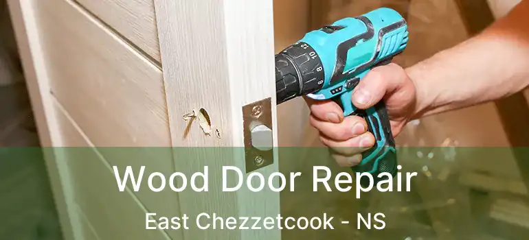  Wood Door Repair East Chezzetcook - NS