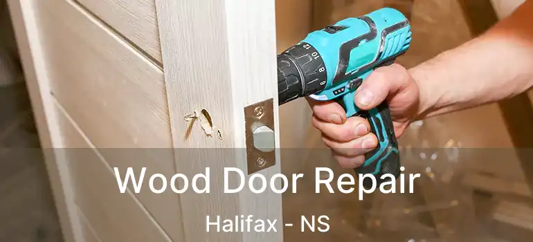  Wood Door Repair Halifax - NS