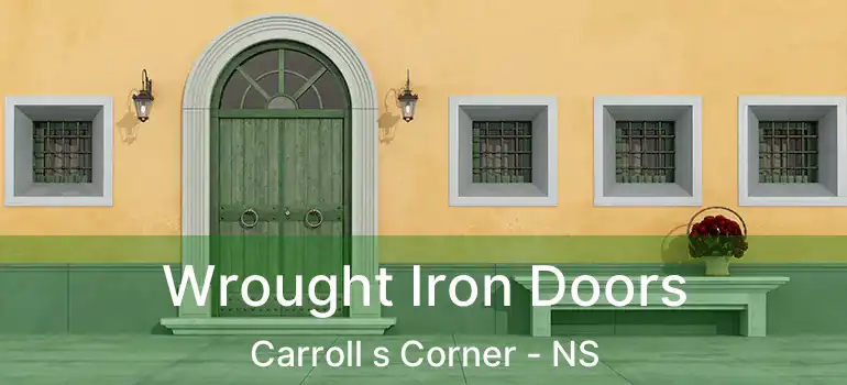  Wrought Iron Doors Carroll s Corner - NS